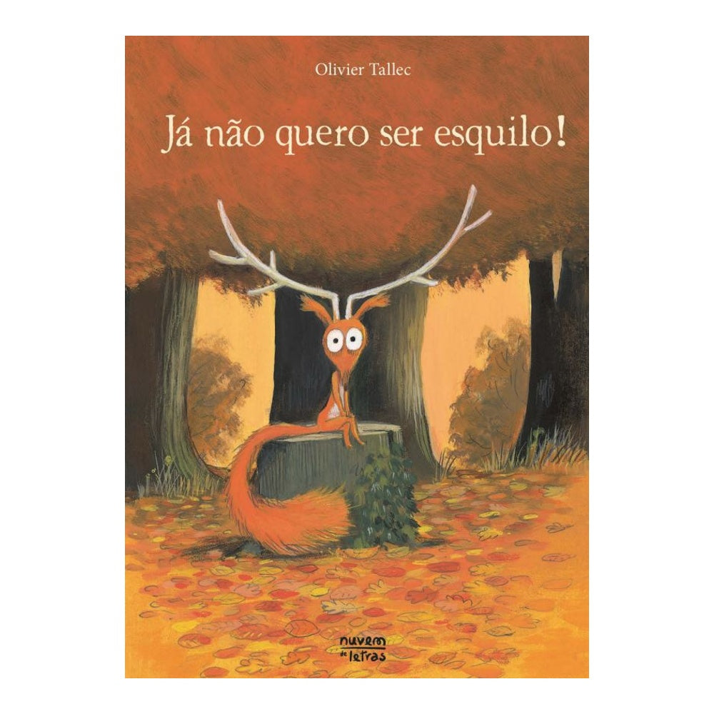 Já não quero ser esquilo!