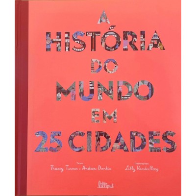 Livro A História do Mundo em 25 Cidades 7+